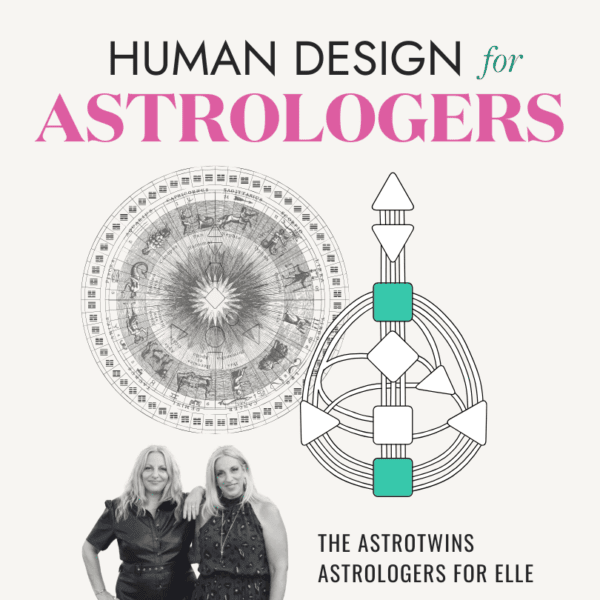 Human Design for Astrologers with The AstroTwins